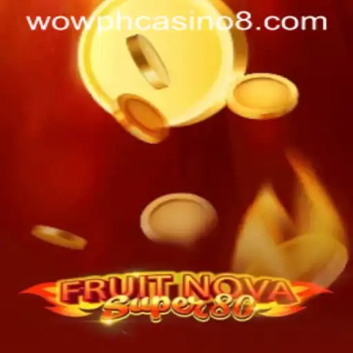 Unveiling FruitNovaSuper80: A Thrilling Addition to WOW PH Casino