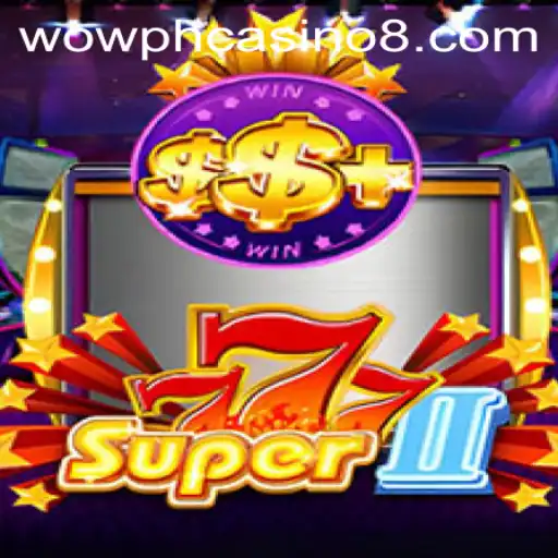Unlock the Thrills of Super777II: An Exciting Journey into the World of Wow PH Casino