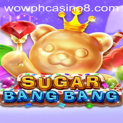SUGARBANGBANG: The New Craze in Wow PH Casino